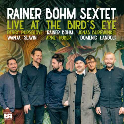 TR003 Rainer Böhm Sextett Sextet - Live at the Bird's Eye DIGITAL1-1 Front
